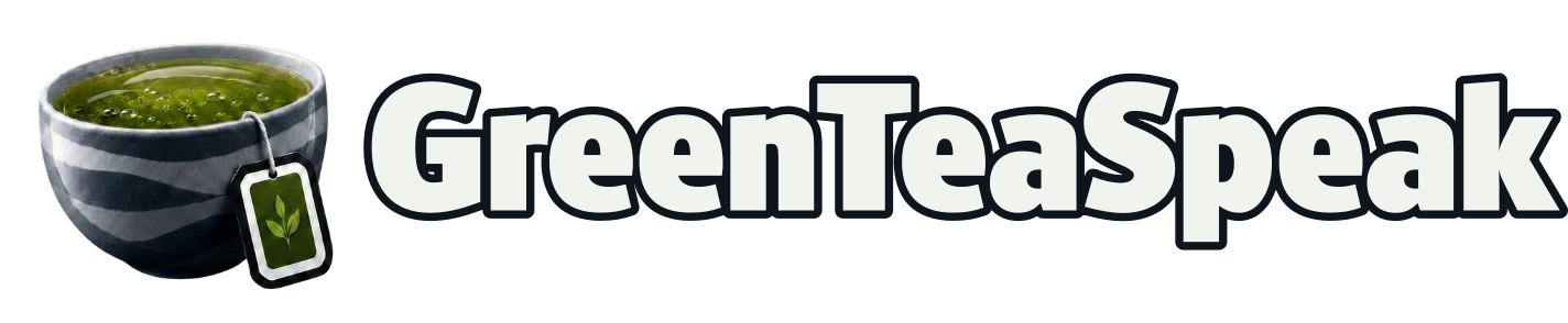 GreenTeaSpeak